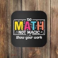 Do Math Not Magic Funny Math Teacher Back To School Coaster thumb 0