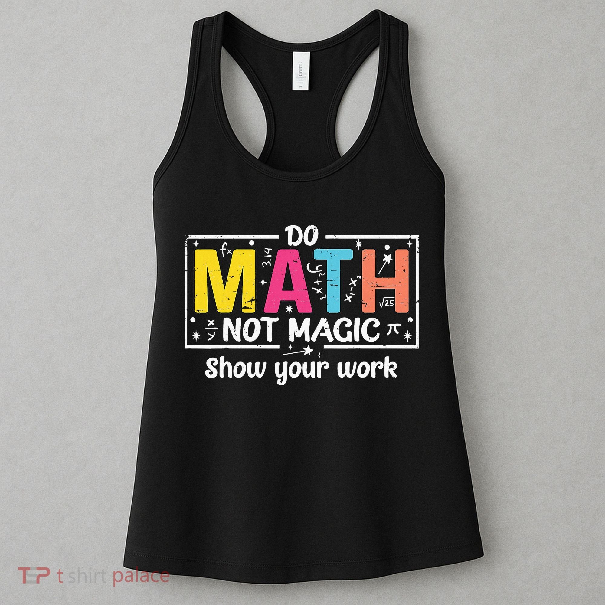 Do Math Not Magic Funny Math Teacher Back To School Women's Tank Top