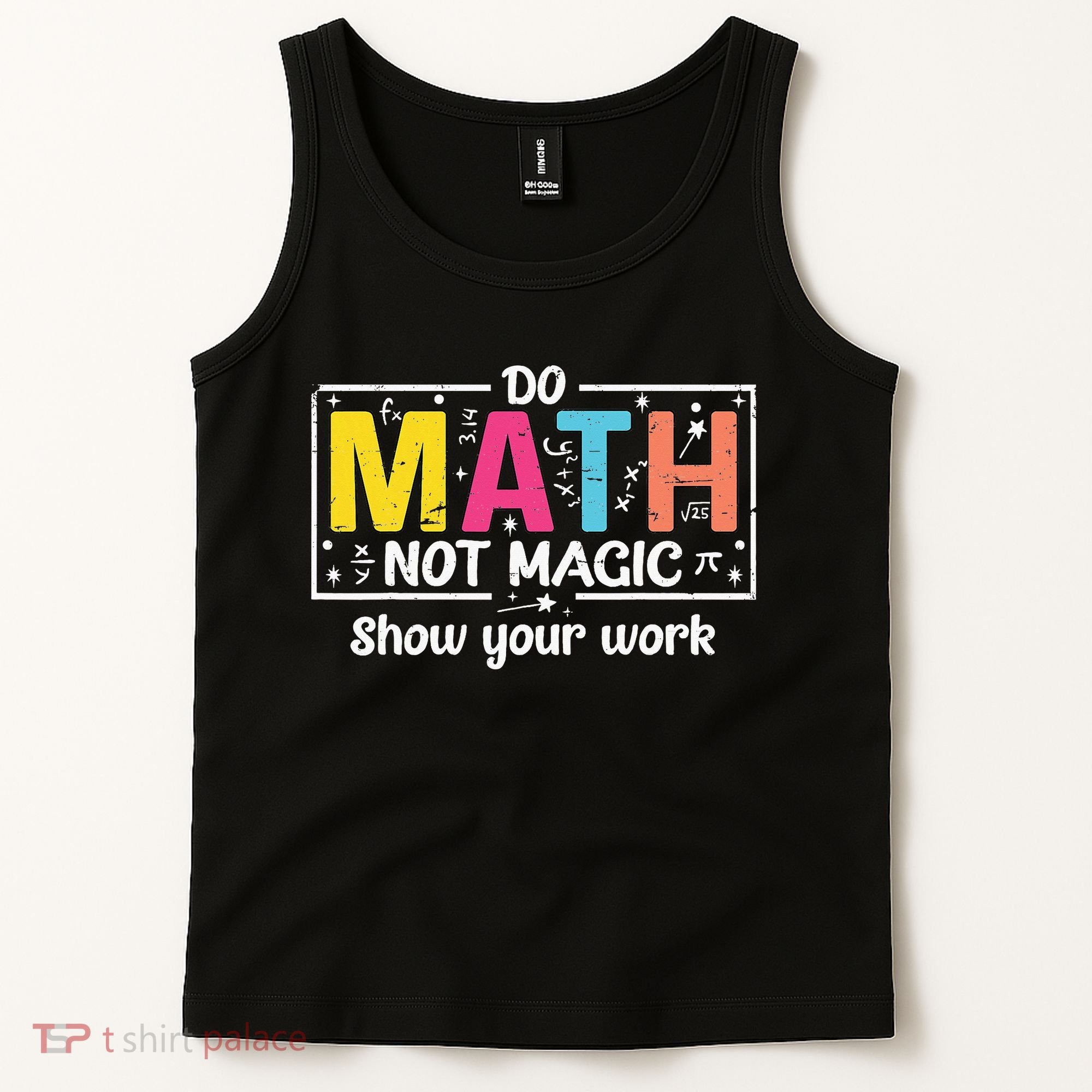 Do Math Not Magic Funny Math Teacher Back To School Tank Top
