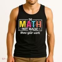 Do Math Not Magic Funny Math Teacher Back To School Tank Top thumb 3