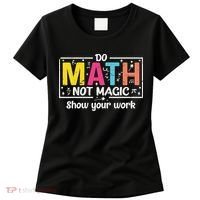 Do Math Not Magic Funny Math Teacher Back To School Women's T-Shirt thumb 0