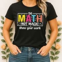 Do Math Not Magic Funny Math Teacher Back To School Women's T-Shirt thumb 2
