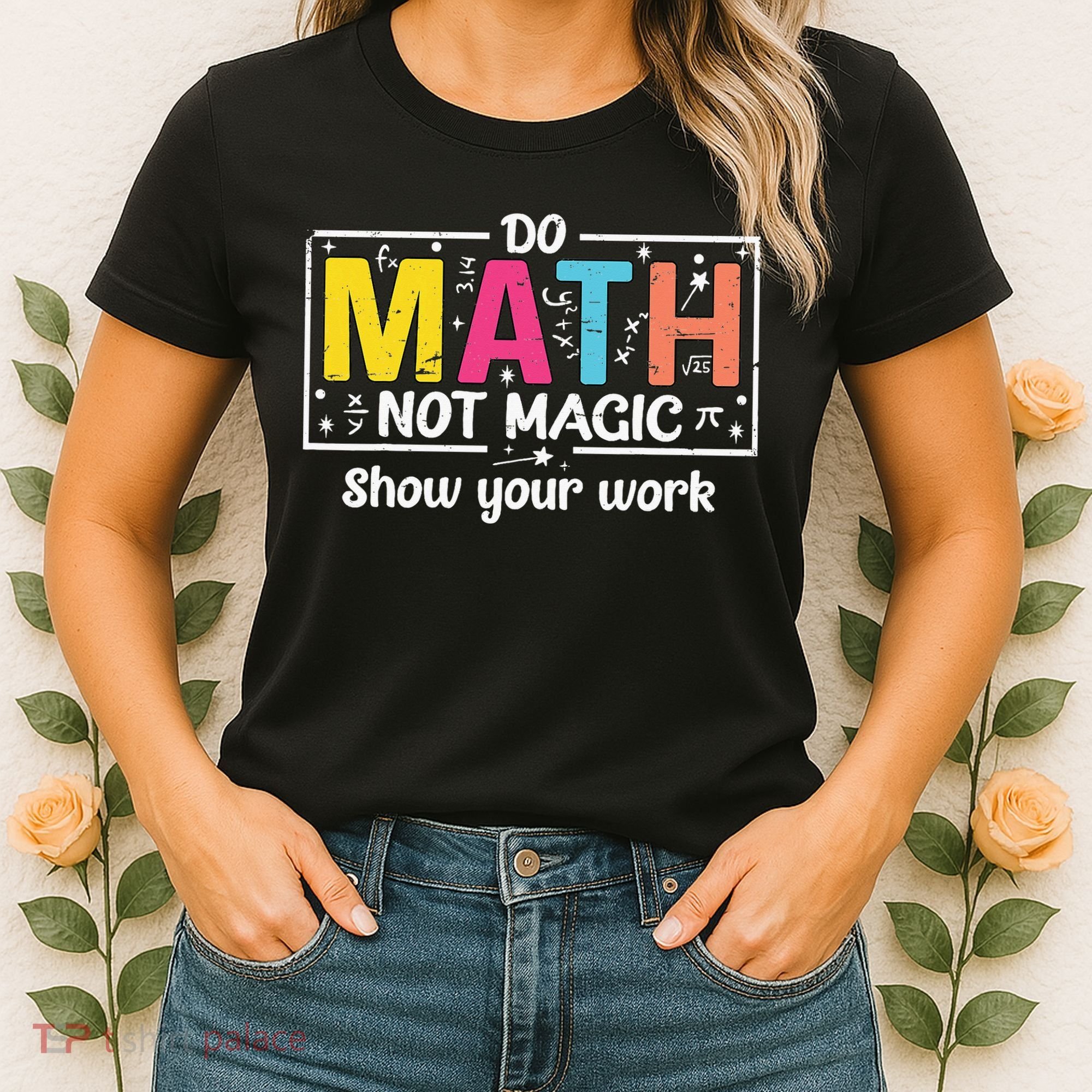 Do Math Not Magic Funny Math Teacher Back To School Women's T-Shirt