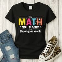 Do Math Not Magic Funny Math Teacher Back To School Women's T-Shirt thumb 3