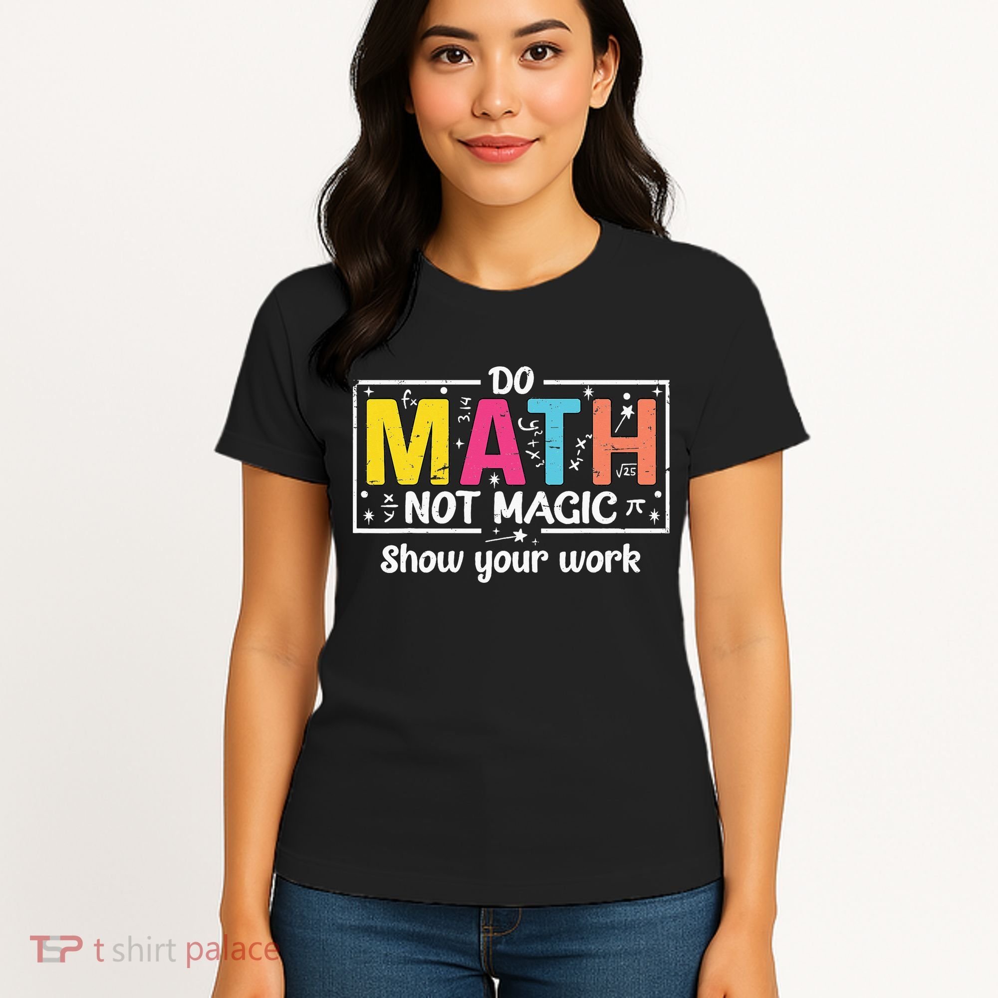 Do Math Not Magic Funny Math Teacher Back To School Women's T-Shirt
