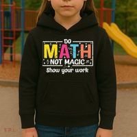 Do Math Not Magic Funny Math Teacher Back To School Kids Hoodie thumb 3