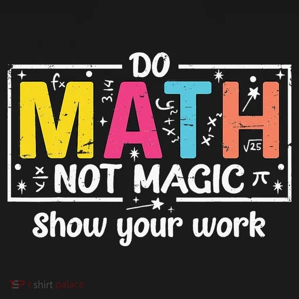 Do Math Not Magic Funny Math Teacher Back To School Kids Long Sleeve Shirt
