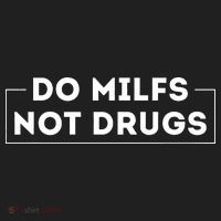 Do Milfs Not Drugs Funny saying quotes Women's Sweatshirt thumb 2
