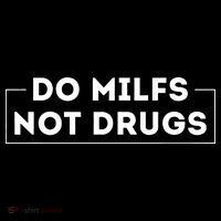 Do Milfs Not Drugs Funny saying quotes Women's Hoodie thumb 2