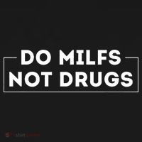Do Milfs Not Drugs Funny saying quotes Mousepad thumb 1