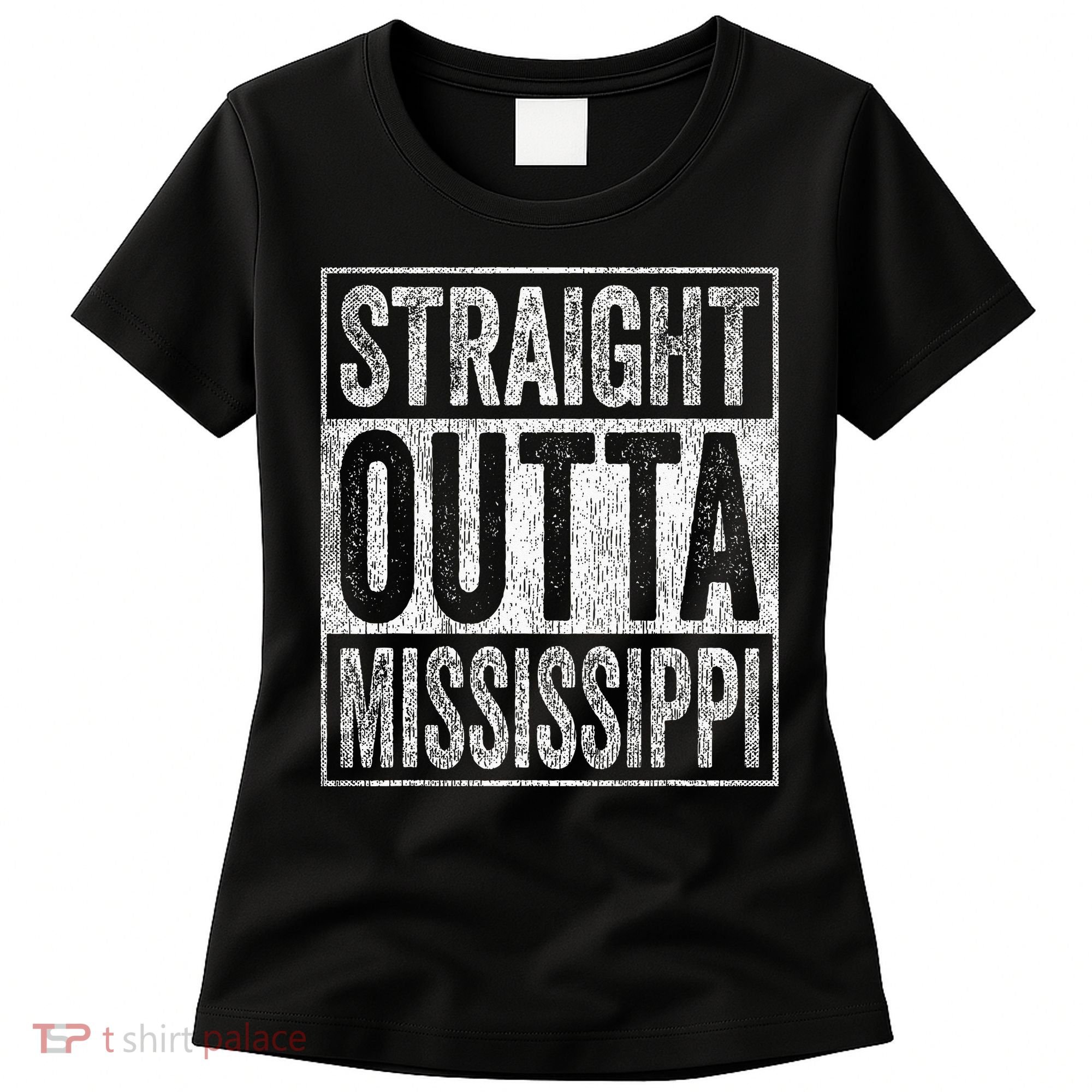 Distressed Mississippi Outfit MS Straight Outta Mississippi Women's T-Shirt