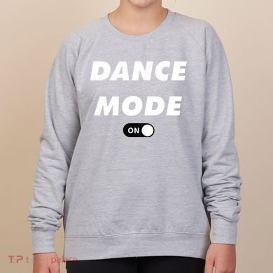 Dance Mode ON Cute Women Girl Dance Gift Women's Sweatshirt