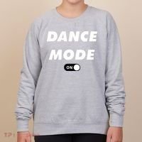 Dance Mode ON Cute Women Girl Dance Gift Women's Sweatshirt thumb 0