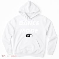 Dance Mode ON Cute Women Girl Dance Gift Hoodie thumb 0