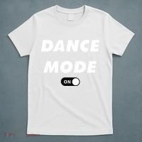 Dance Mode ON Cute Women Girl Dance Gift T-Shirt thumb 5