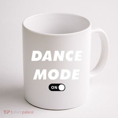 Dance Mode ON Cute Women Girl Dance Gift Coffee Mug back