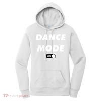 Dance Mode ON Cute Women Girl Dance Gift Women's Hoodie thumb 0