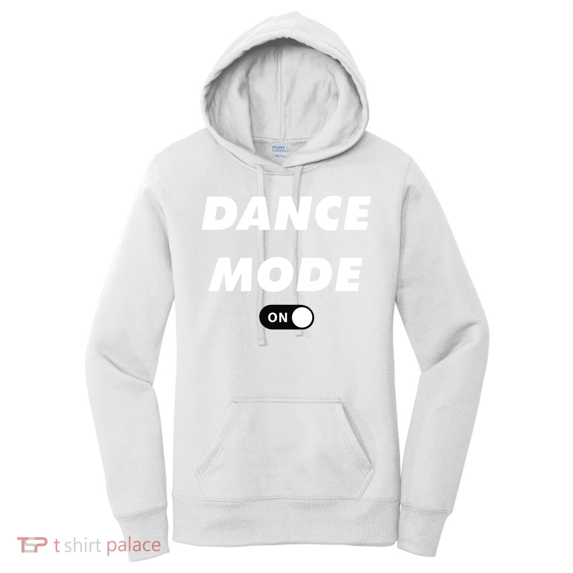Dance Mode ON Cute Women Girl Dance Gift Women's Hoodie