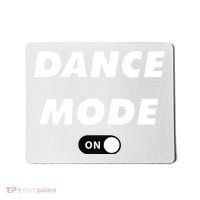 Dance Mode ON Cute Women Girl Dance Gift Mousepad thumb 0