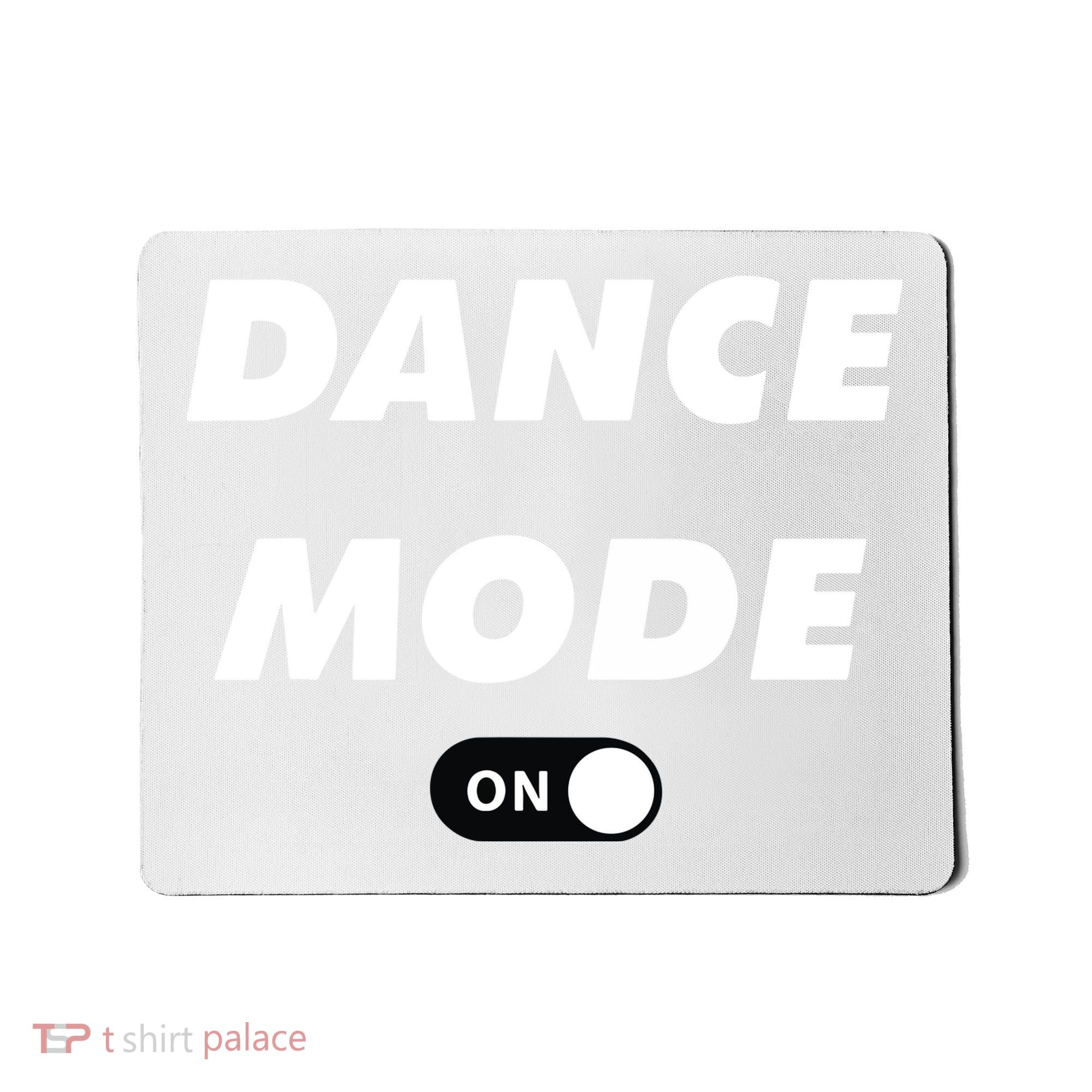 Dance Mode ON Cute Women Girl Dance Gift Mousepad