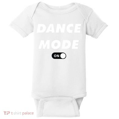 Dance Mode ON Cute Women Girl Dance Gift Baby Bodysuit