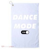 Dance Mode ON Cute Women Girl Dance Gift Golf Towel thumb 0