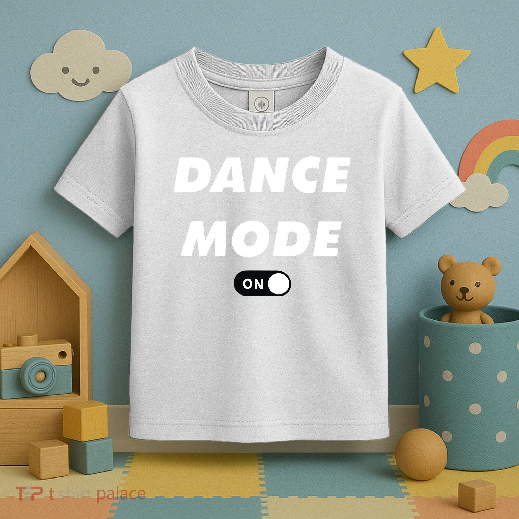 Dance Mode ON Cute Women Girl Dance Gift Toddler T-Shirt