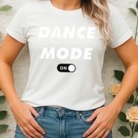 Dance Mode ON Cute Women Girl Dance Gift Women's T-Shirt thumb 2