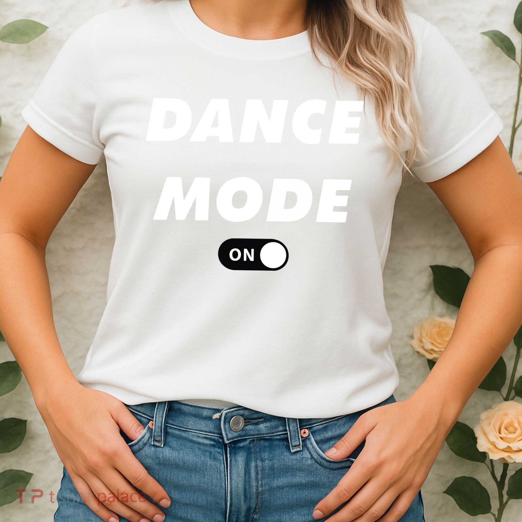 Dance Mode ON Cute Women Girl Dance Gift Women's T-Shirt