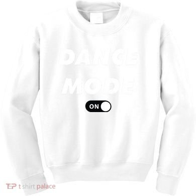 Dance Mode ON Cute Women Girl Dance Gift Kids Sweatshirt