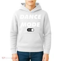 Dance Mode ON Cute Women Girl Dance Gift Kids Hoodie thumb 4