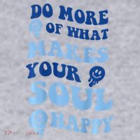 Do More Of What Makes Your Soul Happy  Women's Sweatshirt thumb 2