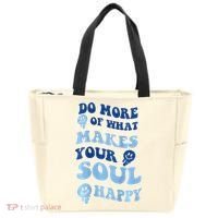 Do More Of What Makes Your Soul Happy  Tote Bag thumb 0