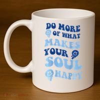 Do More Of What Makes Your Soul Happy  11oz C Handle Ceramic Mug thumb 4