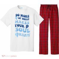Do More Of What Makes Your Soul Happy  Pajama Set thumb 0