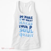 Do More Of What Makes Your Soul Happy  Women's Tank Top thumb 0