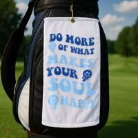 Do More Of What Makes Your Soul Happy  Golf Towel thumb 2