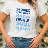 Do More Of What Makes Your Soul Happy  Women's T-Shirt thumb 2