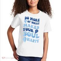 Do More Of What Makes Your Soul Happy  Kids T-Shirt thumb 2