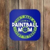 Don't Make Paintball Mom Count To Three Shooting Great Gift Coaster thumb 0
