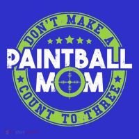 Don't Make Paintball Mom Count To Three Shooting Great Gift Women's Long Sleeve Shirt thumb 2