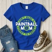 Don't Make Paintball Mom Count To Three Shooting Great Gift Women's T-Shirt thumb 3