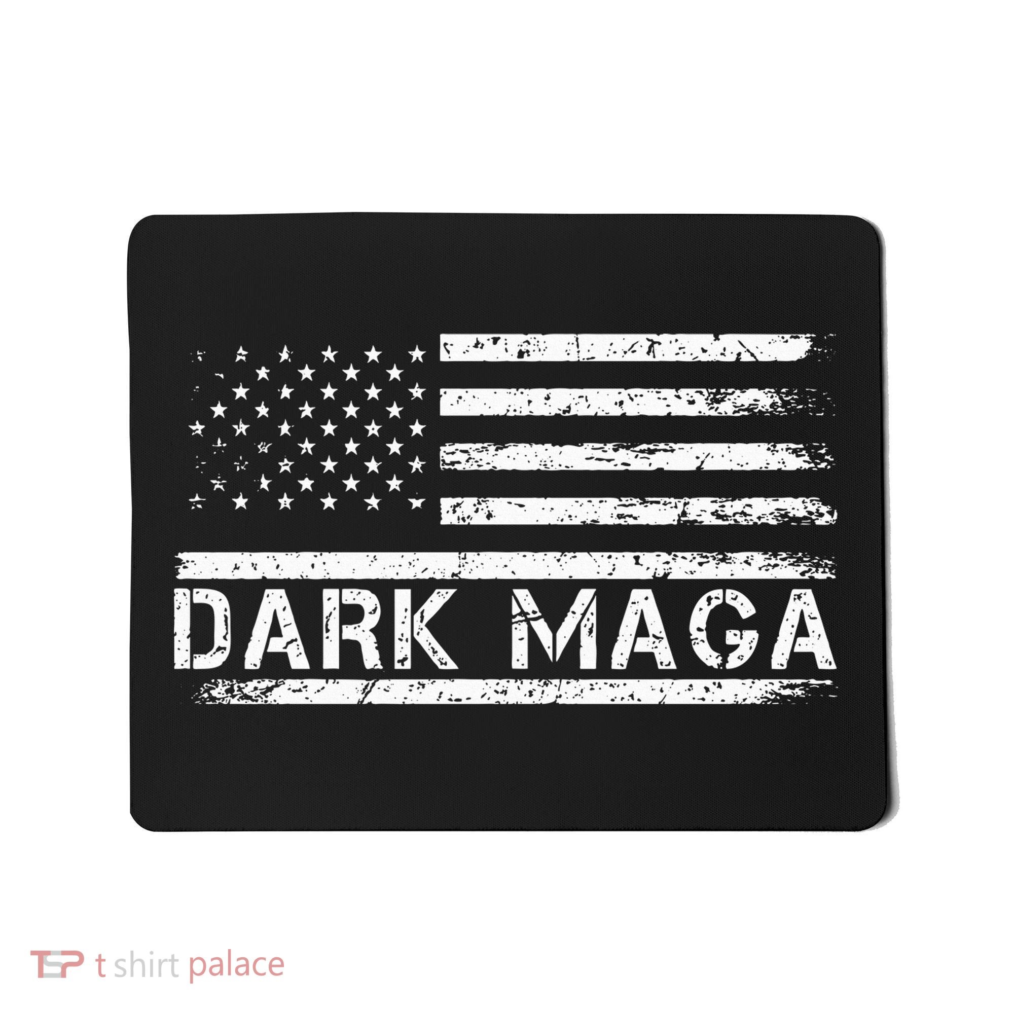 Dark Maga Patriotic Trump Republicans Conservatives Apparel Mousepad