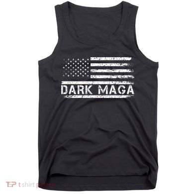Dark Maga Patriotic Trump Republicans Conservatives Apparel Tank Top