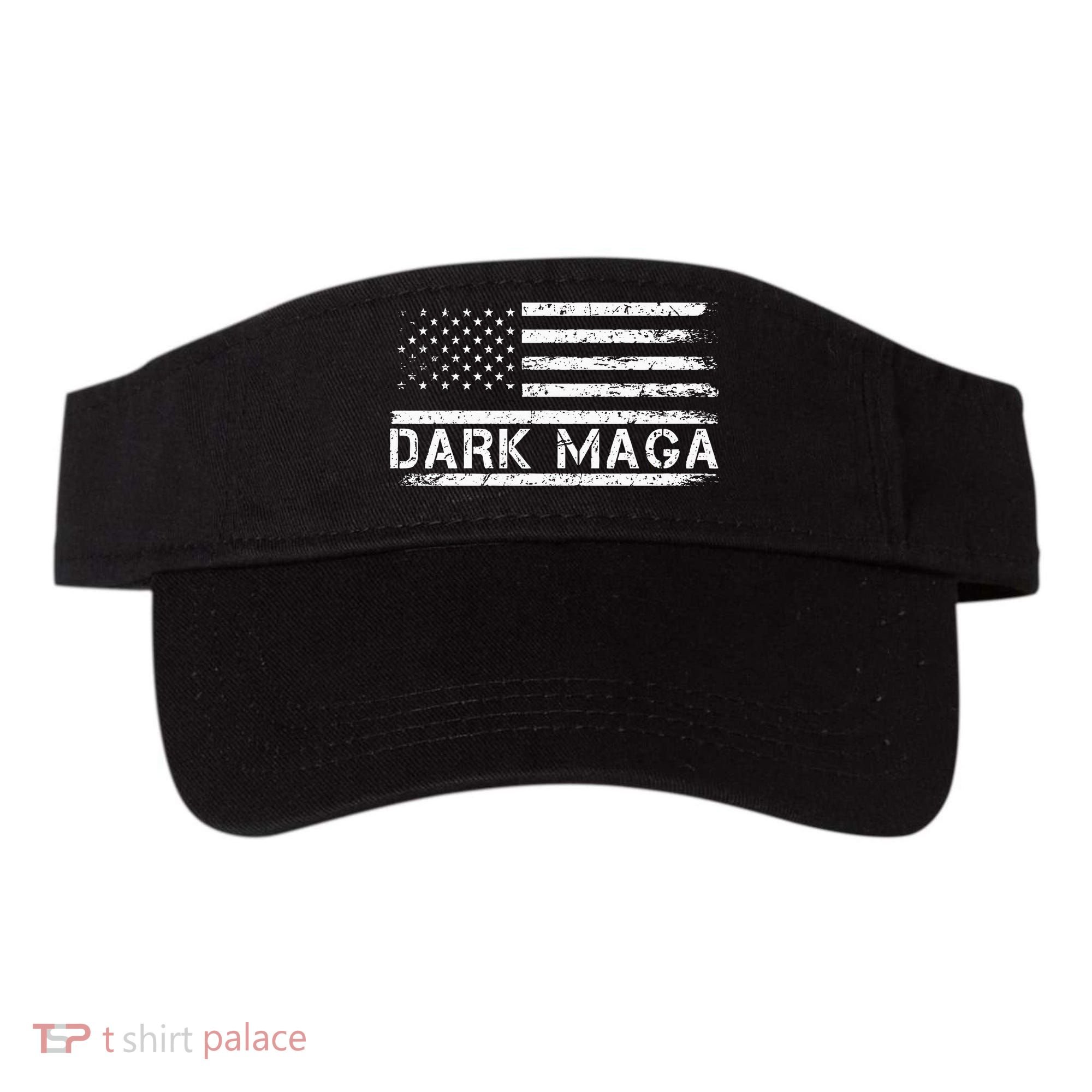 Dark Maga Patriotic Trump Republicans Conservatives Apparel Visor