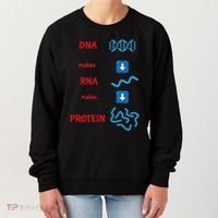 Dna Makes Rna Makes Protein Molecular Cell Biology Women's Sweatshirt thumb 0