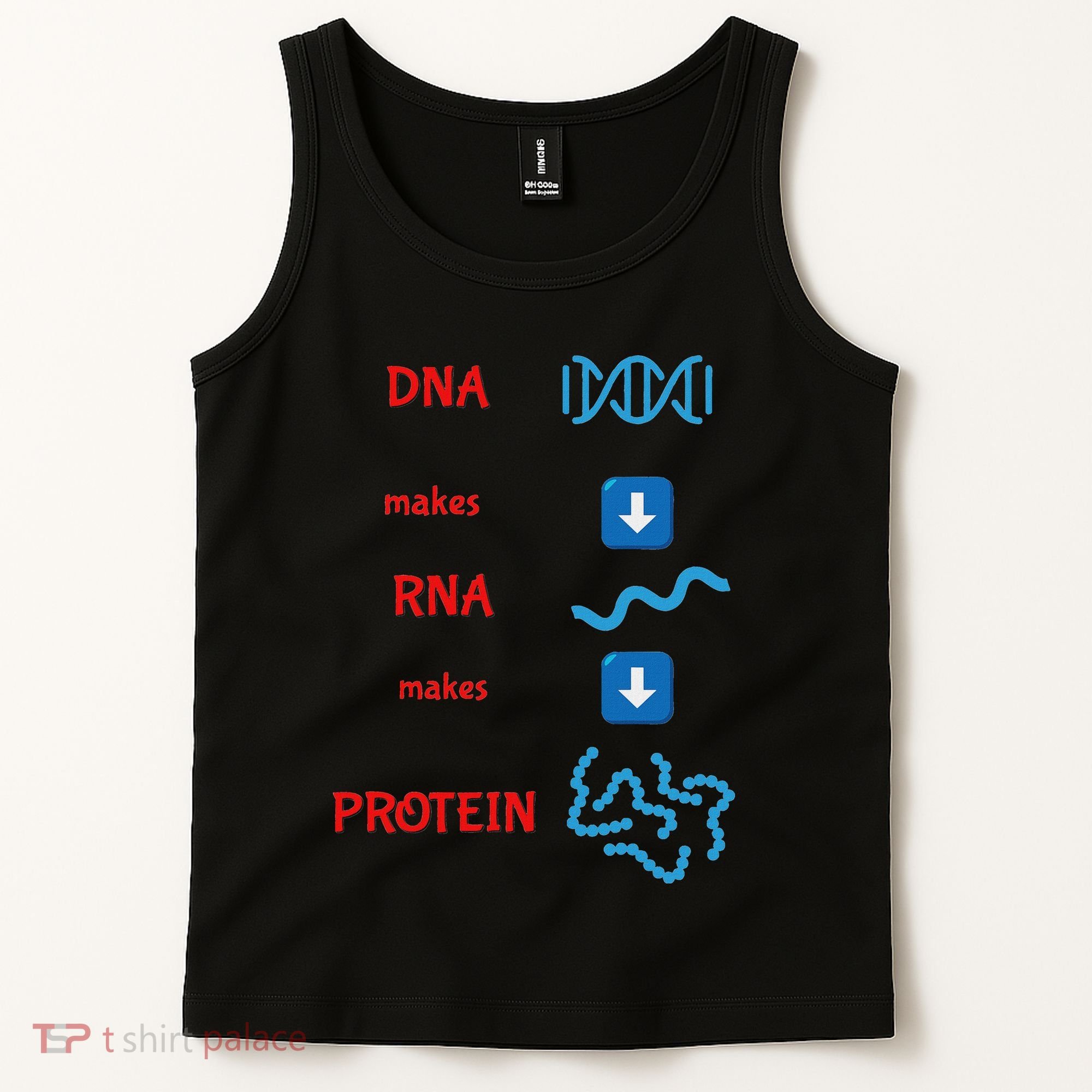 Dna Makes Rna Makes Protein Molecular Cell Biology Tank Top