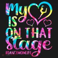 Dance Mom Retro My Heart Is On That Stage Dance Recital  T-Shirt thumb 7