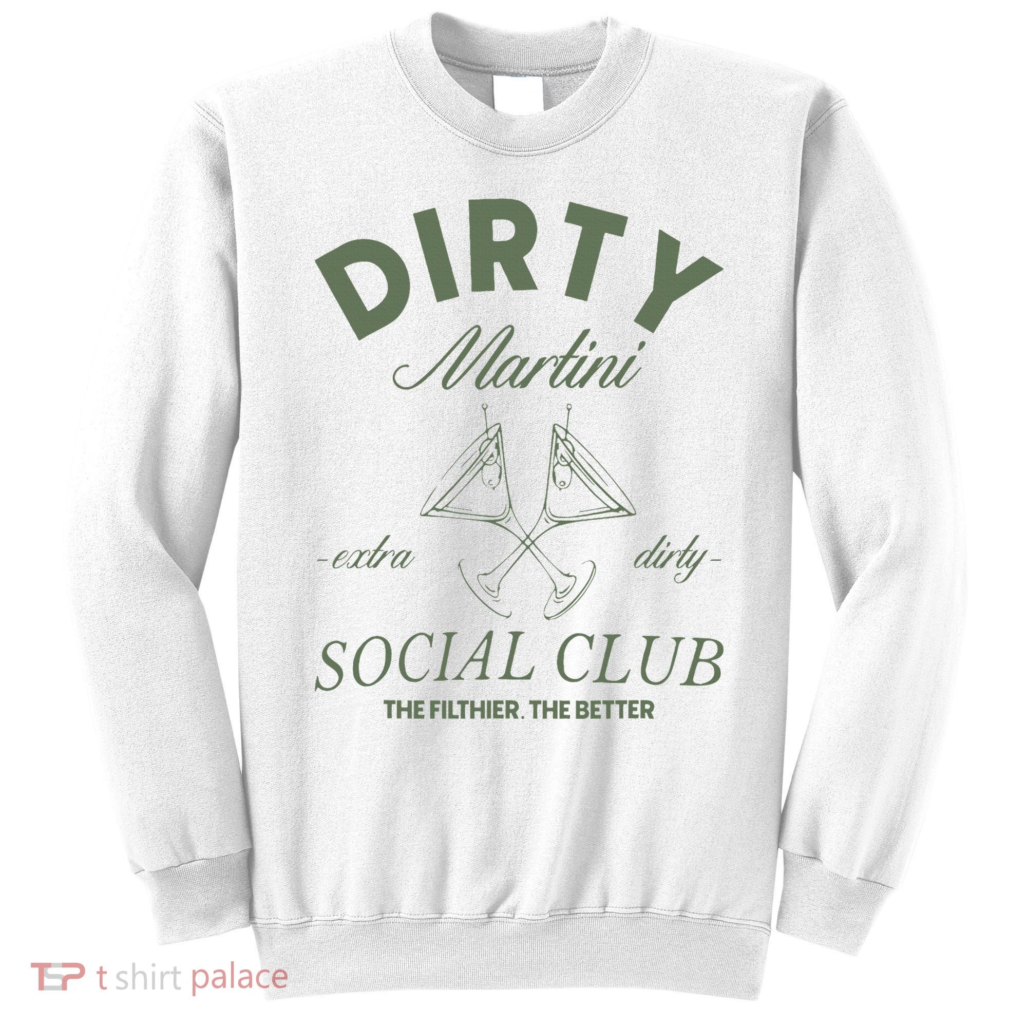 Dirty Martini Social Club Cocktail Bachelorette Sweatshirt