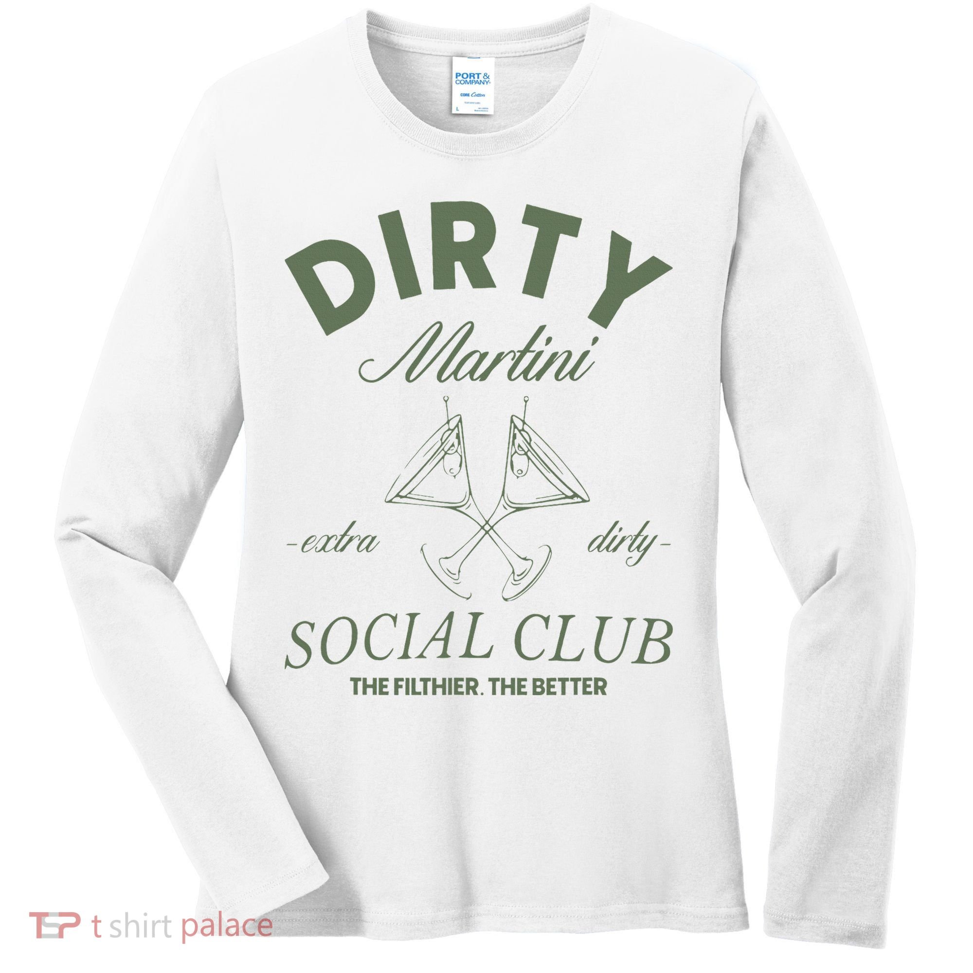 Dirty Martini Social Club Cocktail Bachelorette Women's Long Sleeve Shirt